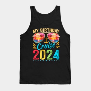 My Birthday Cruise 2024 Cruise Birthday Party Vacation Tank Top